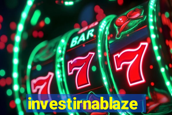 investirnablaze