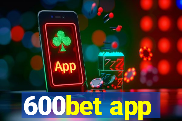 600bet app