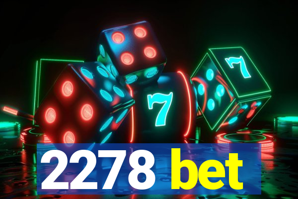 2278 bet