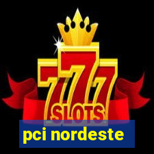 pci nordeste