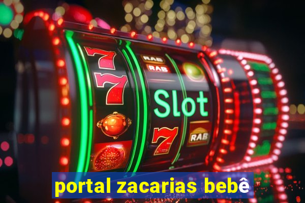 portal zacarias bebê