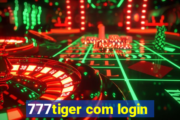 777tiger com login