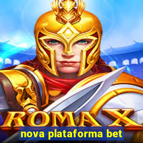 nova plataforma bet