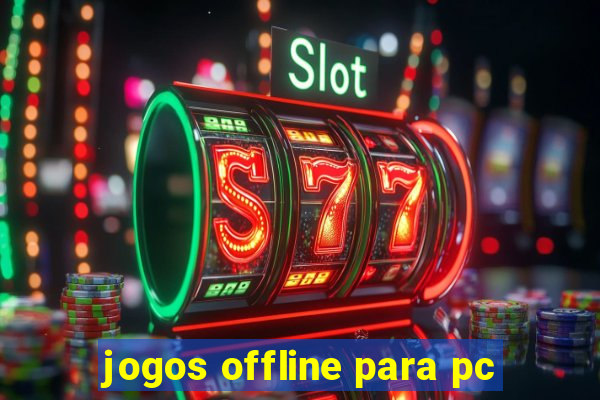 jogos offline para pc