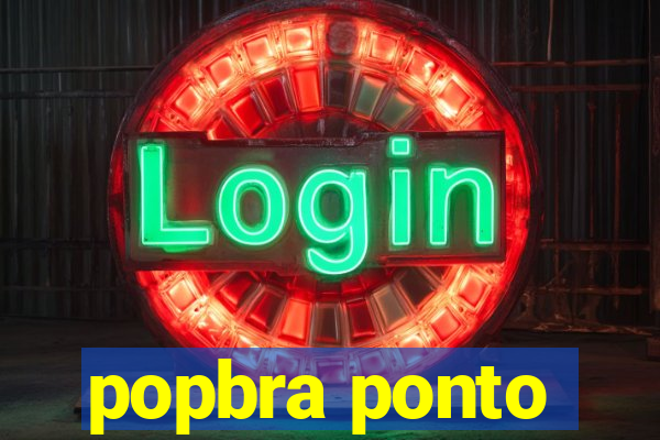 popbra ponto