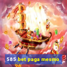 585 bet paga mesmo