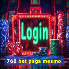 760 bet paga mesmo