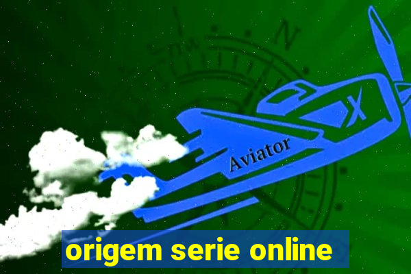 origem serie online