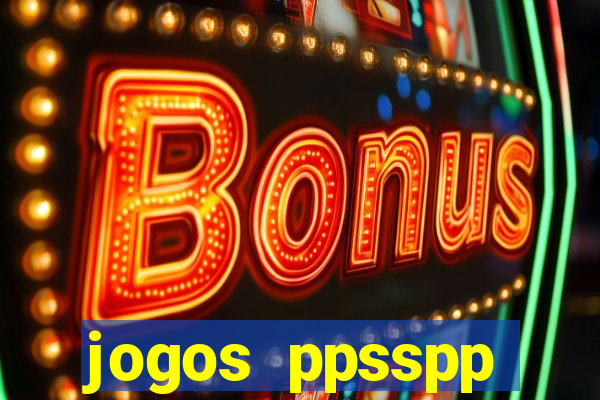 jogos ppsspp download android