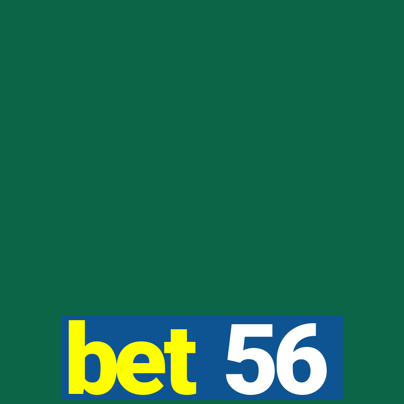 bet 56