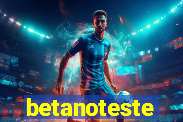 betanoteste