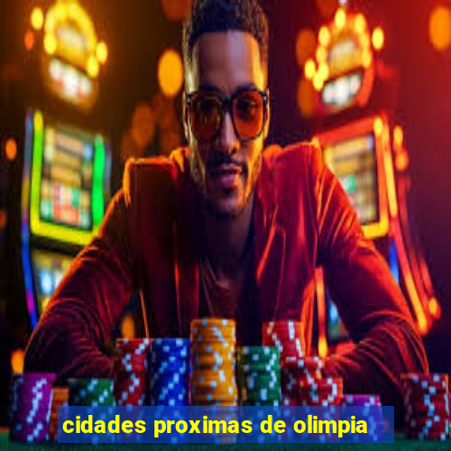 cidades proximas de olimpia