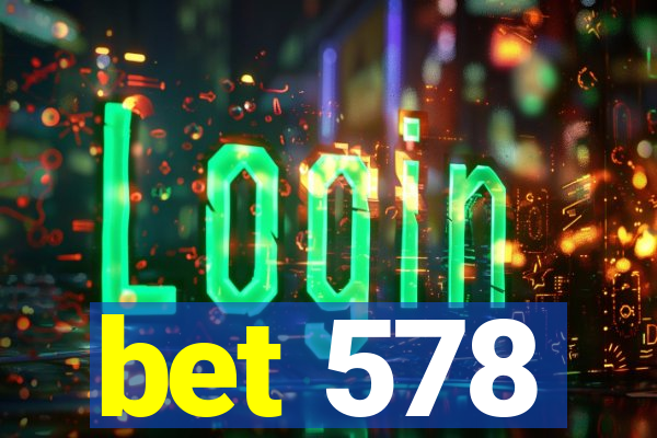 bet 578