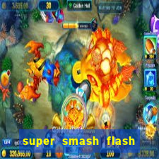 super smash flash 2 360