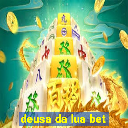 deusa da lua bet