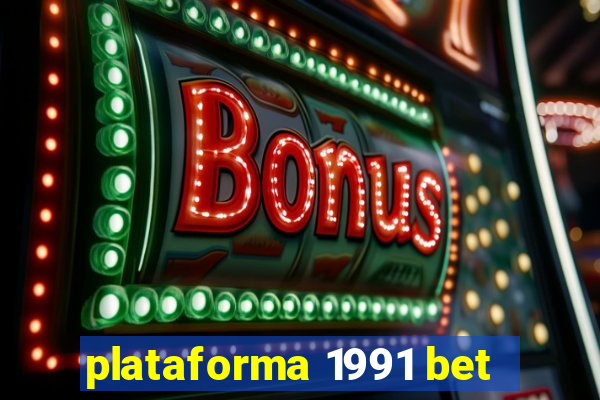 plataforma 1991 bet