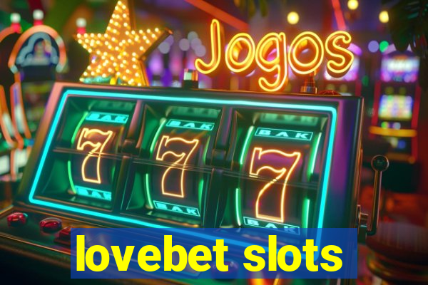 lovebet slots