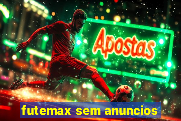 futemax sem anuncios