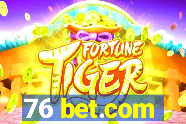 76 bet.com