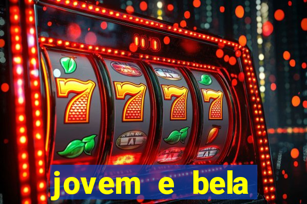 jovem e bela dublado download