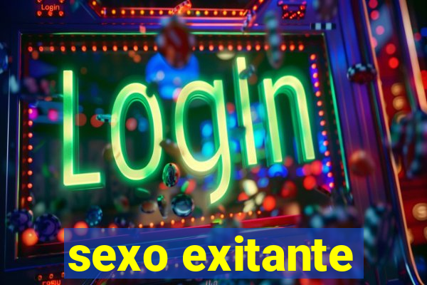 sexo exitante