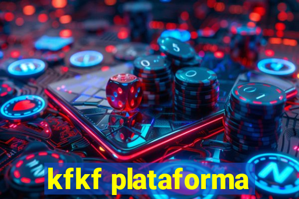 kfkf plataforma