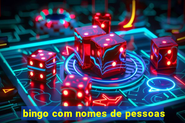 bingo com nomes de pessoas