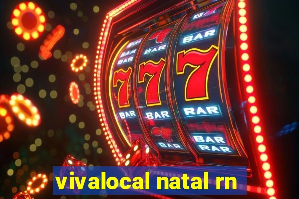 vivalocal natal rn