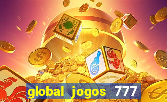 global jogos 777 paga mesmo