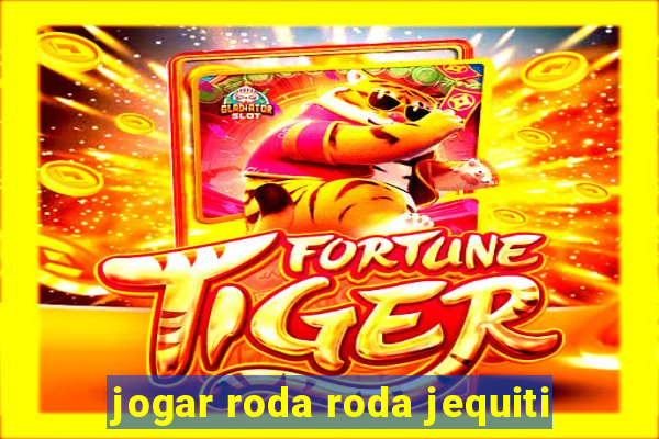 jogar roda roda jequiti