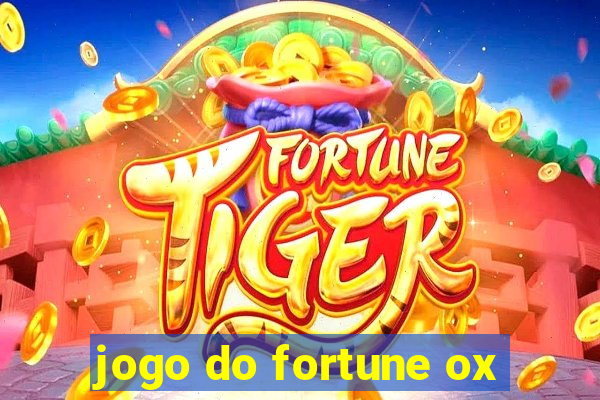 jogo do fortune ox