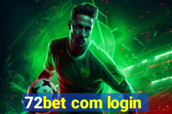 72bet com login