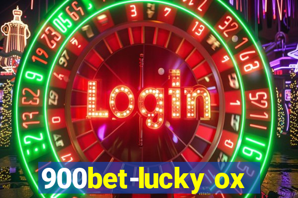 900bet-lucky ox