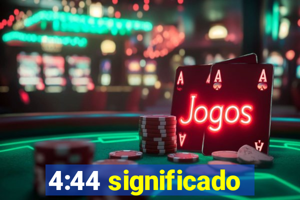 4:44 significado