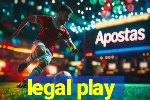 legal play