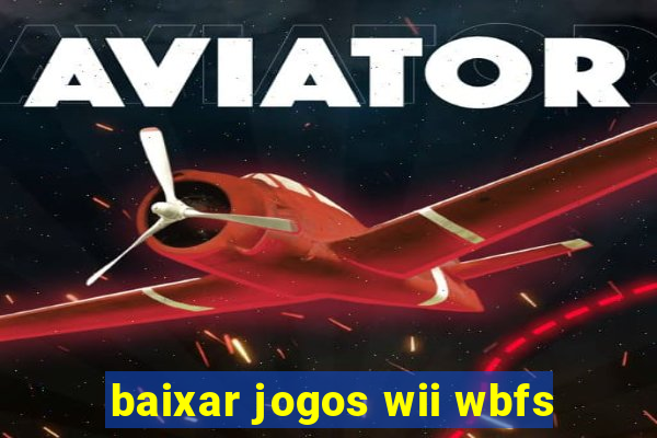 baixar jogos wii wbfs