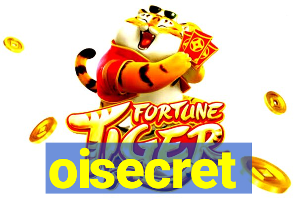 oisecret