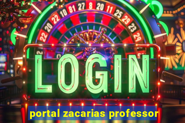 portal zacarias professor