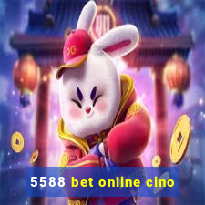 5588 bet online cino