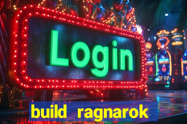 build ragnarok history reborn 1x