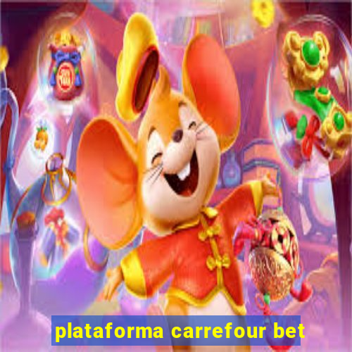 plataforma carrefour bet