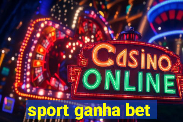 sport ganha bet