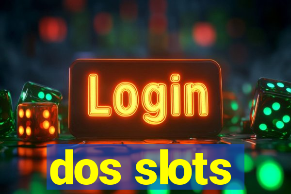 dos slots