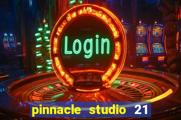 pinnacle studio 21 ultimate download crackeado