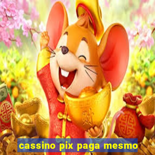 cassino pix paga mesmo