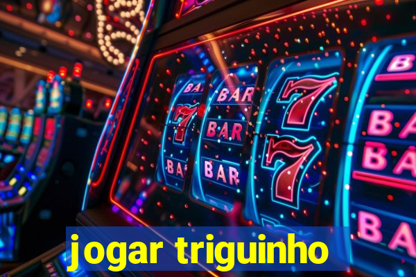 jogar triguinho