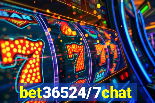 bet36524/7chat