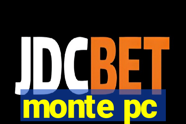 monte pc