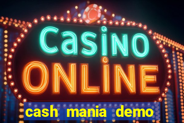 cash mania demo live bet