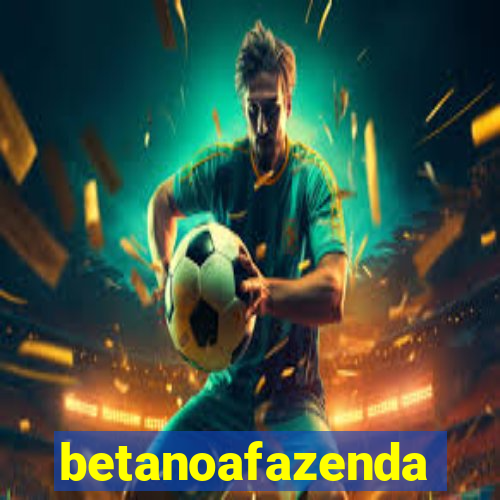 betanoafazenda